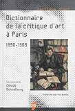 Dictionnaire de la critique d'art à Paris (1890-1969) by