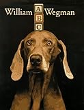William Wegman ABC by Wegman, William (1994) Hardcover