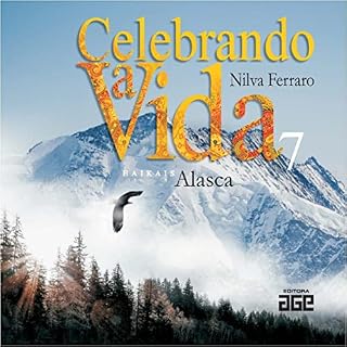 Livro Celebrando a Vida 7: Alasca: Haikais (Coleção Haikais de Viagem)