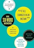 It All Changed in an Instant: More Six-Word Memoirs by Writers Famous & Obscure
