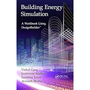 Building Energy Simulation: A Workbook Using DesignBuilder™