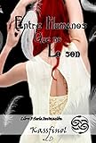 Entre humanos que no lo son (Serie Invocación nº 3) (Spanish Edition)