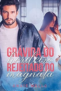 Livro Grávida do Herdeiro Rejeitado do Magnata
