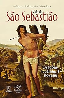 Livro Vida de São Sebastião: Orações, ladainha e novena