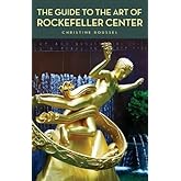 The Guide to the Art of Rockefeller Center