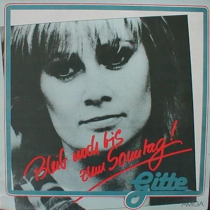 Gitte - Bleib Noch Bis Zum Sonntag! - Zortam Music