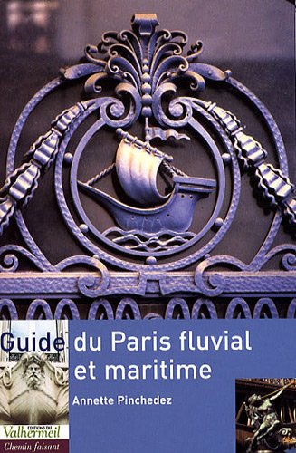 Guide du Paris fluvial et maritime