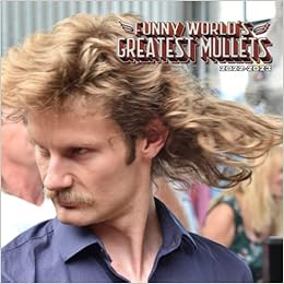 Calendrier 2023 Humour Funny World's Greatest Mullets 2022 Calendar: Cool Hilarious Hair Style  Squared Mini Planner Jan 2022 To Dec 2022 Plus 6 Extra Months Of 2023 | ...  Girls Teens| Kalendar Calendario Calendrier : Goddard., Roy: Amazon.co.uk:  Books