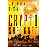 Crypto Shrugged (Bitpats Book 1)