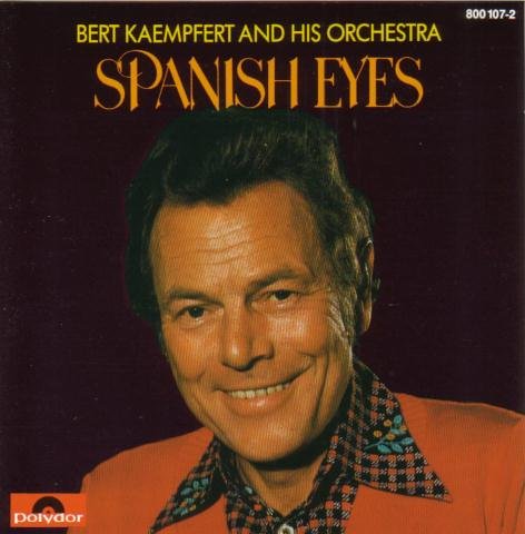Bert Kaempfert & His Orchestra - Spanish Eyes - Zortam Music