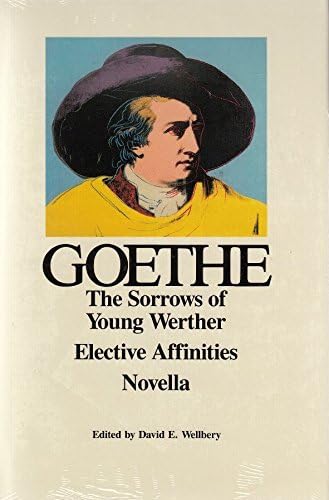 The Sorrows of Young Werther, Elective Affinities, Novella (Goethe): 011 (Princeton Paperbacks)