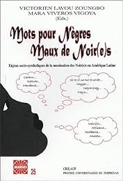 Mots pour Nègres, maux des Noir(e)s