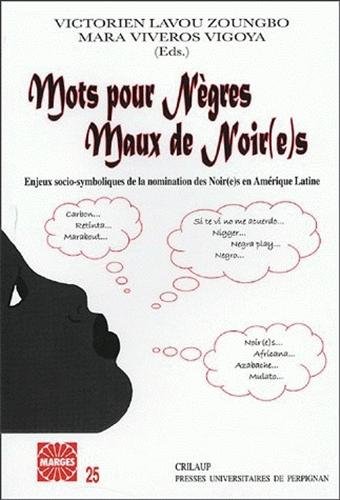 Mots pour Nègres, maux des Noir(e)s