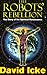 The Robots' Rebellion: The Story of the Spiritual Renaissance by