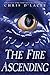 The Fire Ascending (The Last Dragon Chronicles #7)