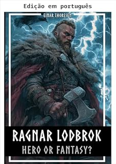 Livro Ragnar Lodbrok – Herói ou fantasia? (Mitos e lendas nórdicos)