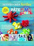 Pâte Fimo : 60 modèles originaux pour des enfants heureux, même quand il pleut ! by 
