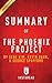 Summary of the Phoenix Project: by Gene Kim, Kevin Behr, and George Spafford | Includes  Analysis