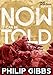 Now It Can Be Told (Dead Dodo World War Classics)