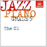 Jazz Piano Grade 5: The CD (ABRSM Exam Pieces) by