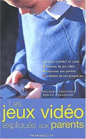 Les  jeux vidéo expliqués aux parents