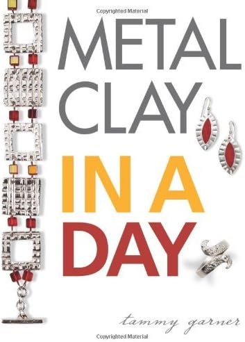 Metal Clay In A Day Kindle Edition