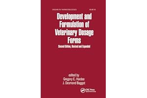 Development and Formulation of Veterinary Dosage Forms (Drugs and the Pharmaceutical Sciences)
