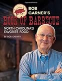 Bob Garner's Book of Barbecue: North Carolina's Favorite Food