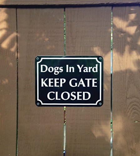 Qty of 2 Dogs in Yard Keep Gate Closed Signs. One for Each Side of The gate. 6 inch x 8 inch Sturdy Aluminum with Rounded Corners and Mounting Holes.