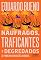 Livro Náufragos, traficantes e degredados: As primeiras expedições ao Brasil (Coleção Brasilis)