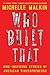 Who Built That: Awe-Inspiring Stories of American Tinkerpreneurs - Book by Michelle Malkin