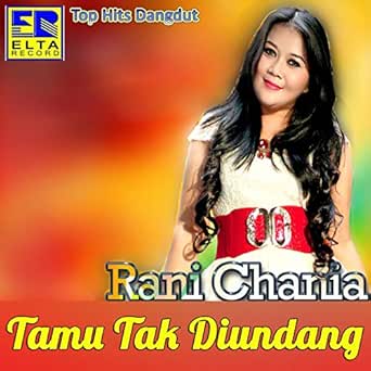 Tamu Tak Di Undang By Rani Chania On Amazon Music Amazon Com