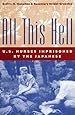 All This Hell: U.S. Nurses Imprisoned by the Japanese