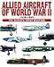 Allied Aircraft of World War II 1939-1945 (World's Great Weapons) by Chris Chant