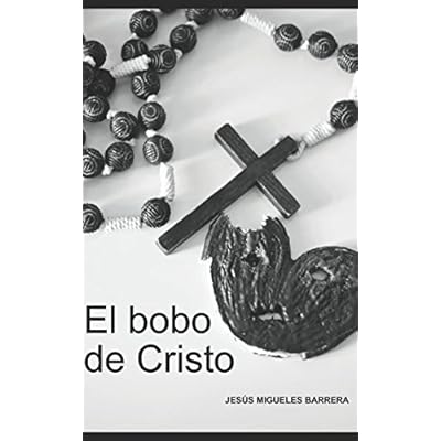 El bobo de Cristo El bobo de Cristo