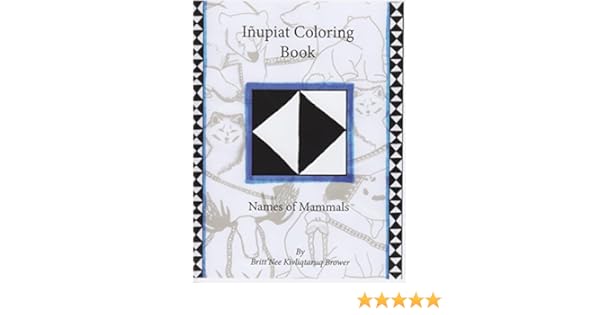 Inupiat Coloring Book Britt Nee Kivliqtaruq Brower Amazon