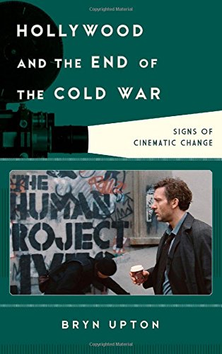 [BOOK] Hollywood and the End of the Cold War: Signs of Cinematic Change (Film and History) [R.A.R]