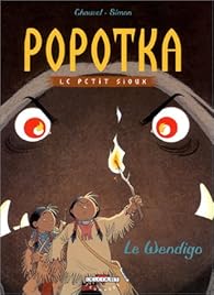 Popotka Le Petit Sioux Tome 2 Le Wendigo Babelio
