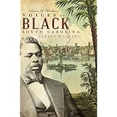 Voices of Black South Carolina: Legend & Legacy (American Chronicles)