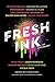 Fresh Ink: An Anthology primary