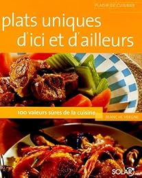 Plats uniques d'ici et d'ailleurs