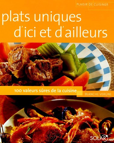 Plats uniques d'ici et d'ailleurs