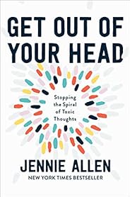 Get Out of Your Head: Stopping the Spiral of Toxic Thoughts