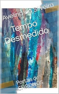 Livro Tempo Desmedido: Portais de CHRONOS
