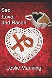 Sex, Love, and Bacon by 