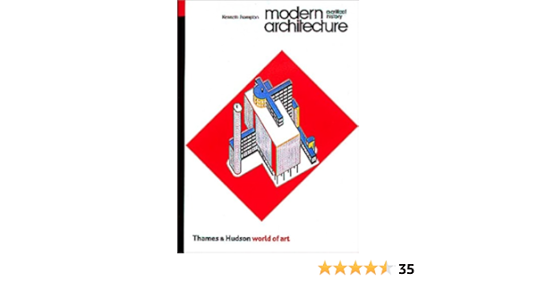 Modern Architecture A Critical History World Of Art Series Frampton Kenneth 9780500202579 Books Amazon Ca