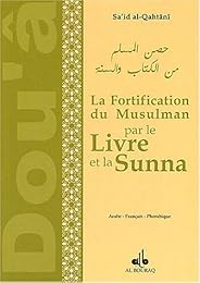 Fortification du musulman par le Livre et la Sunna