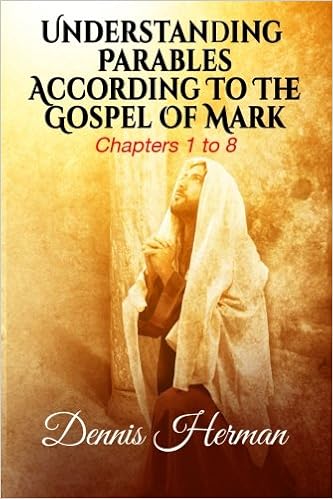 Understanding Parables According To The Gospel Of Mark - 