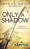 Only A Shadow: (An eSpecial from Roc) (Fated Blades)