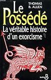 Le possédé - La véritable histoire d'un exorcisme by